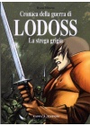 Cronaca della Guerra di Lodoss la Strega Grigia Romanzo