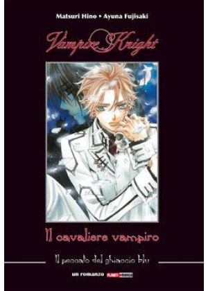 Vampire Knights - il Peccato del Ghiaccio Blu - Romanzo