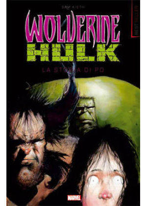 WOLVERINE & HULK LA STORIA DI PO