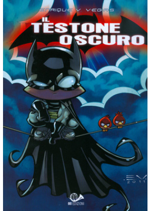 Il TESTONE OSCURO