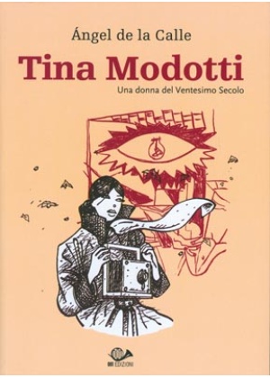 TINA MODOTTI EDIZIONE INTEGRALE E AGGIORNATA