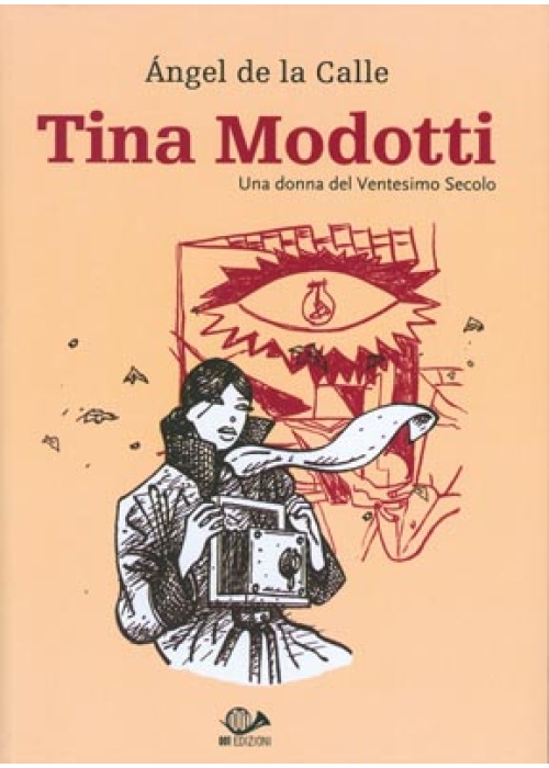 TINA MODOTTI EDIZIONE INTEGRALE E AGGIORNATA