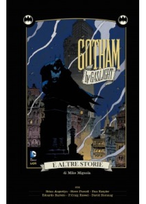 BATMAN GOTHAM BY GASLIGHT E ALTRE STORIE