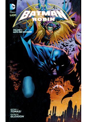 BATMAN E ROBIN N.    1 NATO PER UCCIDERE