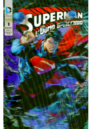 SUPERMAN L'UOMO D'ACCIAIO N.   1 OLOGRAPHIC JUMBO EDITION