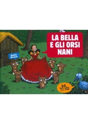 LA BELLA E GLI ORSI NANI