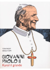 GIOVANNI PAOLO II: KAROL IL GRANDE