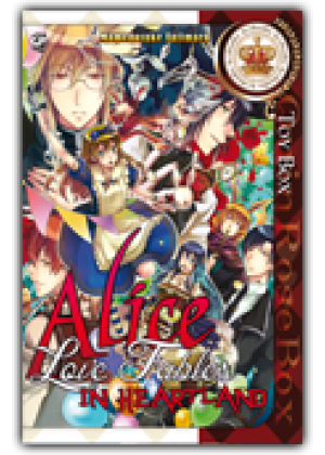 ALICE IN HEARTLAND LOVE FABLES N.   1 - TOY BOX