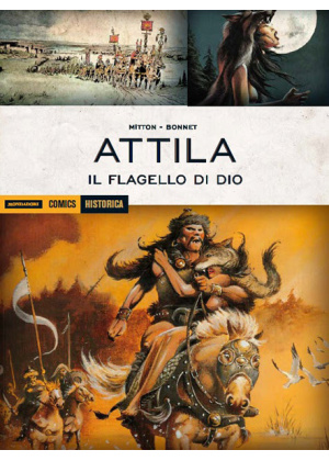 HISTORICA N.  22 - ATTILA - IL FALGELLO DI DIO