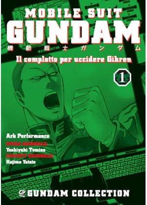 GUNDAM - IL COMPLOTTO PER UCCIDERE GHIREN N.   1