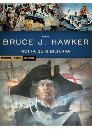 HISTORICA N.  28 - BRUCE J. HAWKER – ROTTA SU GIBILTERRA