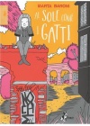AL SOLE COME I GATTI
