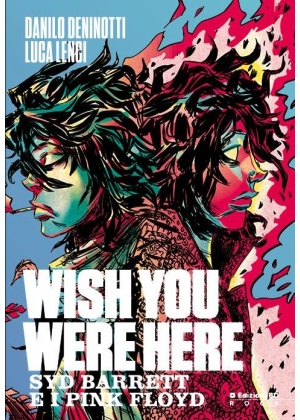WISH YOU WERE HERE - SYD BARRETT E I PINK FLOYD