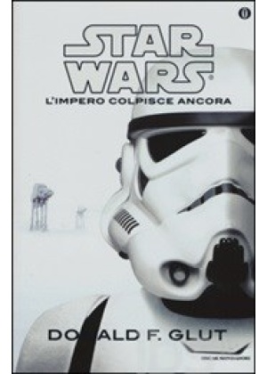 STAR WARS - L' IMPERO COLPISCE ANCORA - IL ROMANZO