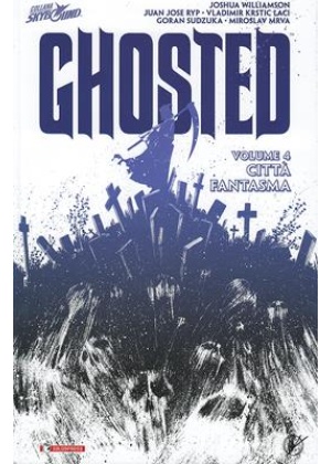 GHOSTED N.   4 - CITTA' FANTASMA