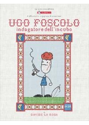 UGO FOSCOLO - INDAGATORE DELL’INCUBO