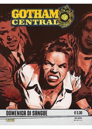 GOTHAM CENTRAL  N.  10 BERSAGLI FACILI - DOMENICA DI SANGUE