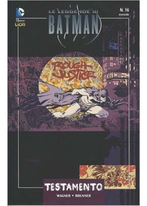 LE LEGGENDE DI BATMAN N.   16 - TESTAMENTO