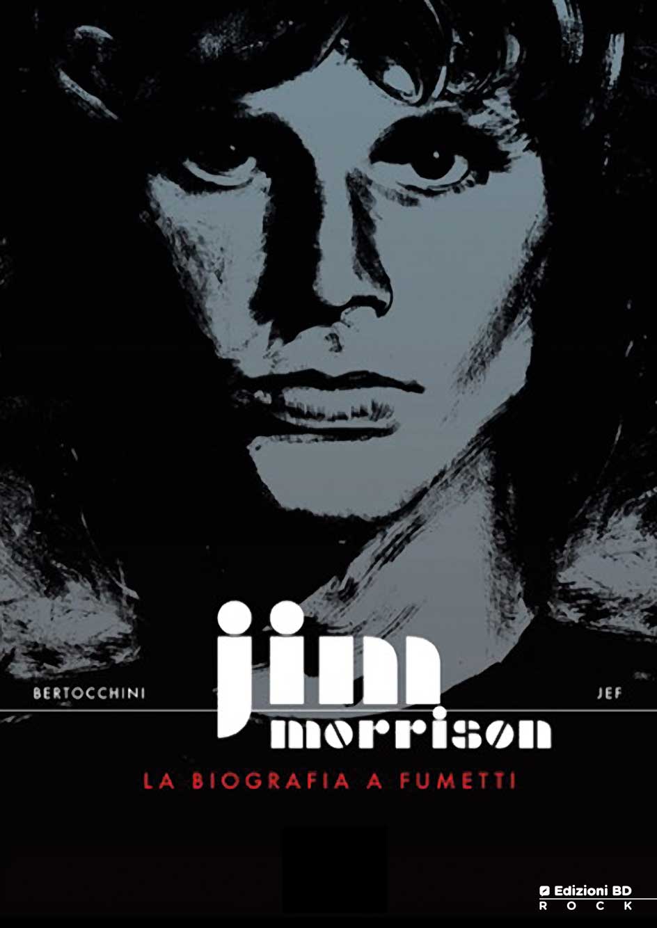 JIM MORRISON LA BIOGRAFIA A FUMETTI - nuova edizione