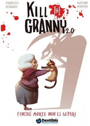KILL THE GRANNY 2.0 - FINCHE' MORTE NON LI SEPARI