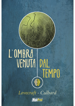 LOVECRAFT – L'OMBRA VENUTA DAL TEMPO