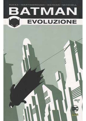 BATMAN DI GREG RUCKA N.   1 - EVOLUZIONE