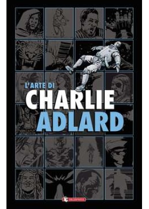 L'ARTE DI CHARLIE ADLARD