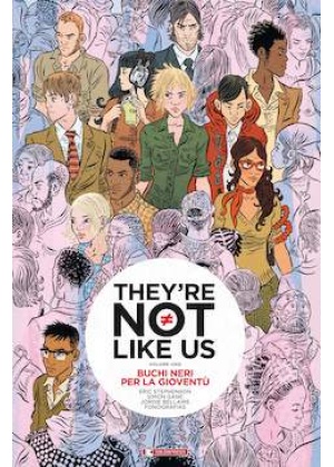THEY'RE NOT LIKE US N.   1 - BUCHI NERI PER LA GIOVENTU'