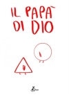 IL PAPA' DI DIO
