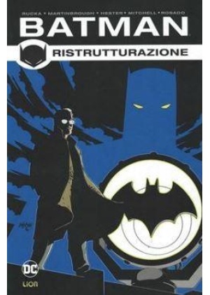 BATMAN DI GREG RUCKA N.   2 - RISTRUTTURAZIONE