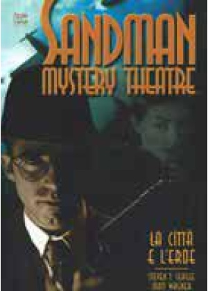 SANDMAN MYSTERY THEATRE N.  10 - LA CITTA' E L'EROE