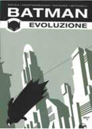 BATMAN DI GREG RUCKA  N.   1 - EVOLUZIONE - BATMAN BOOK