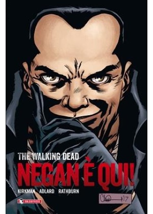THE WALKING DEAD NEGAN E' QUI  VARIANT ESCLUSIVA FUMETTERIE