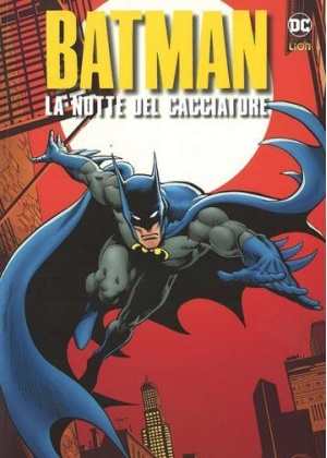 BATMAN: LA NOTTE DEL CACCIATORE - BATMAN LIBRARY 42
