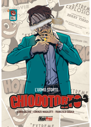 CHIODOTORTO N.   1 - L'UOMO STORTO