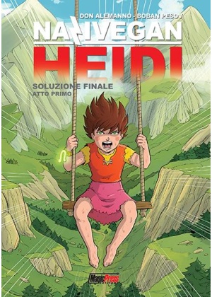 NAZIVEGAN HEIDI N.  2 - SOLUZIONE FINALE ATTO PRIMO