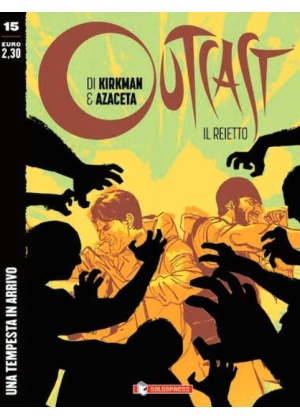 OUTCAST IL REIETTO N.  15 - UNA TEMPESTA IN ARRIVO