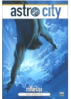 ASTRO CITY NUOVA SERIE N.   6 - RIFLESSI