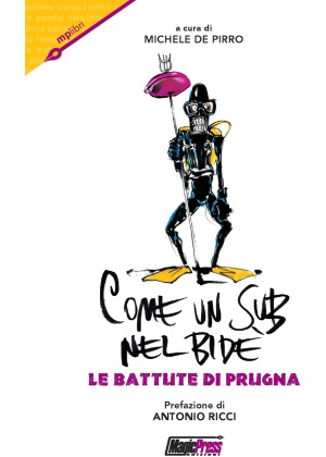 COME UN SUB NEL BIDÈ - LE BATTUTE DI PRUGNA