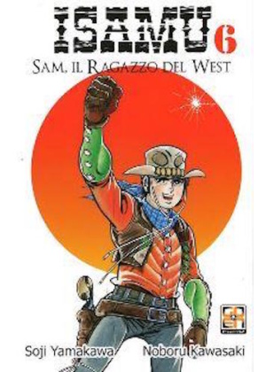 ISAMU SAM RAGAZZO DEL WEST N.   6