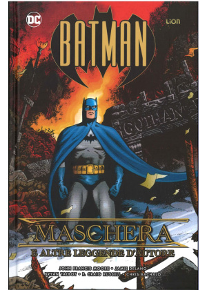 BATMAN MASCHERA E ALTRE LEGGENDE D'AUTORE - GRANDI OPERE DC