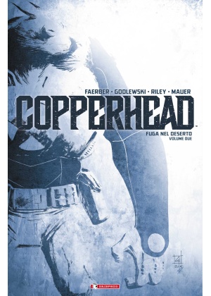 COPPERHEAD  N.   2 - FUGA NEL DESERTO