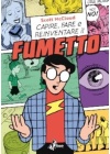 CAPIRE,FARE REINVENTARE IL FUMETTO
