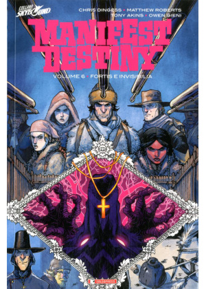MANIFEST DESTINY N.    6 - FORTIS E INVISIBILIA
