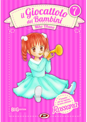 ROSSANA - IL GIOCATTOLO DEI BAMBINI BIG EDITION N.   7