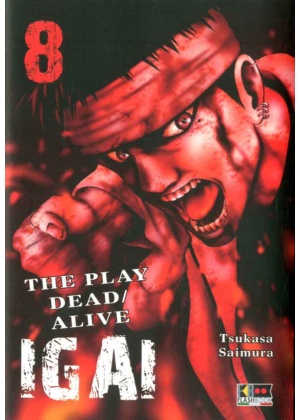 IGAI - THE PLAY DEAD/ALIVE N.   8