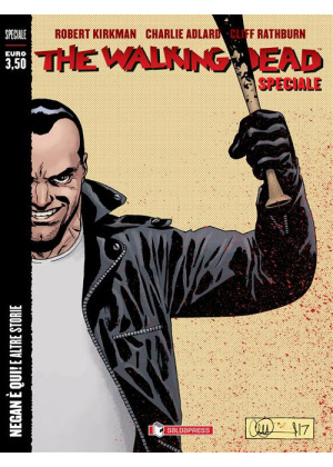THE WALKING DEAD - NEGAN E' QUI! E ALTRE STORI