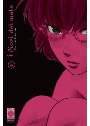 I FIORI DEL MALE AKU NO HANA N.   4 - RISTAMPA