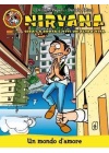 Nirvana dal N.   0 al Numero 14 + 6 1/2 + Sovracopertina Epilogo