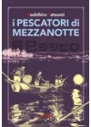 I PESCATORI DI MEZZANOTTE